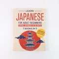 Learn Japanese for Adult Beginners: 7 Books in 1